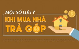 Tổng hợp 10 lưu ý quan trọng khi mua chung cư trả góp