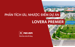 Dự án Lovera Premier:  Ưu điểm, nhược điểm và tiềm năng tăng giá