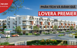 Dự án nhà phố Lovera Premier: Phân tích và đánh giá tổng quan