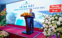 Tập đoàn Đất Xanh trình làng công ty Đất Xanh E&C vốn điều lệ 200 tỷ