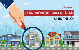 5 lầm tưởng khi mua nhà đất, ai tin thì lỗ!