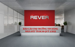 REVER báo cáo số liệu thị trường tin đăng nhà đất TP.HCM quý 3/2021