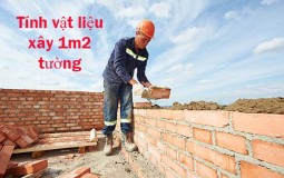 Cách tính vật liệu xây nhà đơn giản, chính xác