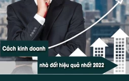 Bật mí cho bạn cách kinh doanh nhà đất 1 vốn 4 lời vô cùng hiệu quả