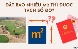 Đất bao nhiêu m2 thì được tách sổ đỏ? Cập nhật mới nhất 2022