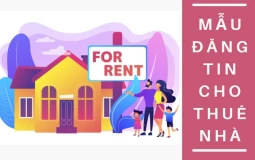 Giới thiệu bạn mẫu rao vặt cho thuê nhà được nhiều người ưa chuộng nhất hiện nay