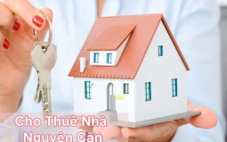 Hướng dẫn bạn cách cho thuê nhà nguyên căn nhanh chóng, hạn chế rủi ro