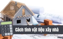 Hướng dẫn cách tính vật liệu xây nhà đơn giản, chính xác nhất