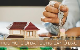 Học môi giới bất động sản ở đâu thì tốt? Địa chỉ học bđs uy tín