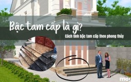 Bậc tam cấp là gì? Cách tính bậc tam cấp chuẩn hợp tuổi gia chủ