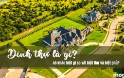Dinh thự là gì? Phân biệt dinh thự với biệt thự và biệt phủ