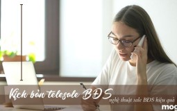 Kịch bản telesale BĐS hiệu quả cao, thu hút khách hàng nhất 2022