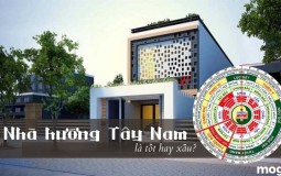 Nhà hướng Tây Nam tốt hay xấu? Hợp với người mệnh gì, tuổi gì?