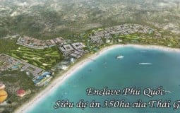 Thaiholdings chuẩn bị triển khai dự án Enclave Phú Quốc và Kim Liên