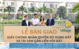 Phú Long trao sổ hồng cho cư dân Dragon Village và Dragon Parc