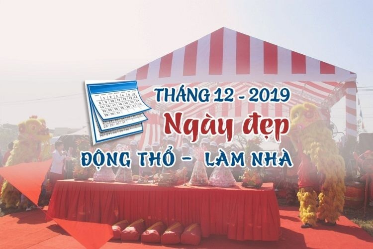 Ngày đẹp làm nhà, dựng nhà mới tháng 12 năm 2019 theo tuổi 12 con giáp