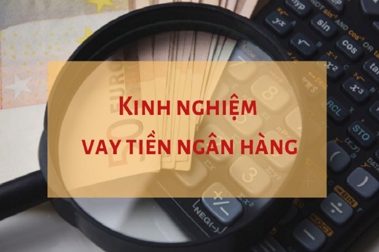 Lưu ý khi vay vốn ngân hàng mua nhà đất, trường hợp không được vay