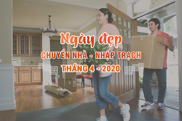 Những lưu ý về nhập trạch tháng 4 năm 2020 theo 12 con giáp