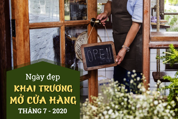 Chọn xem ngày giờ tốt khai trương tháng 7/2020 theo 12 con giáp