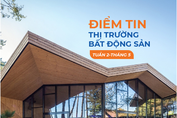 Điểm tin thị trường Bất động sản Hồ Chí Minh Tuần 2 Tháng 5
