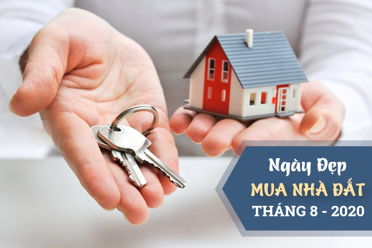Xem ngày nhận bàn giao, ký hợp đồng mua nhà tháng 8/2020 theo tuổi