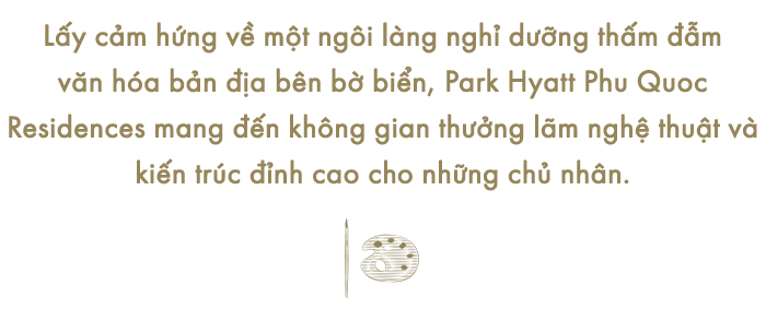 Đỉnh cao trong thiết kế và kiến trúc của Park Hyatt Phu Quoc Residences