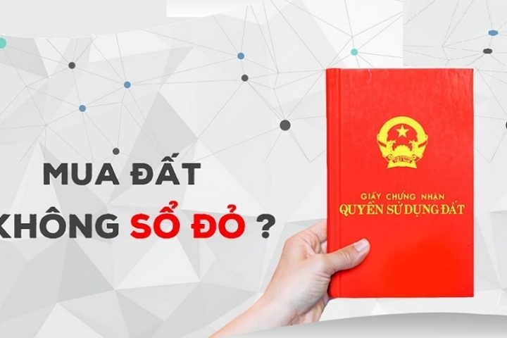 Những thông tin cần nắm rõ về thủ tục mua bán đất chưa có sổ đỏ