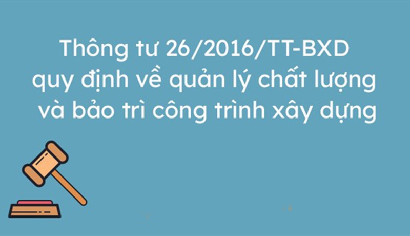 Thông tư 26/2016/TT-BXD và những quy định nổi bật