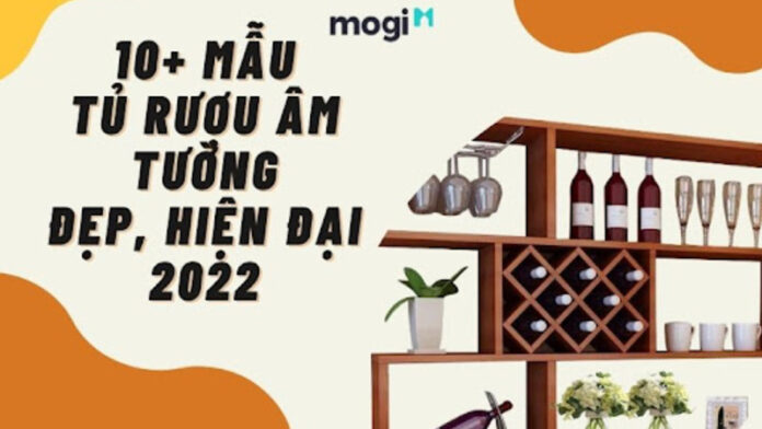 10+ mẫu tủ rượu âm tường phòng khách đẹp, sang trọng (2022)