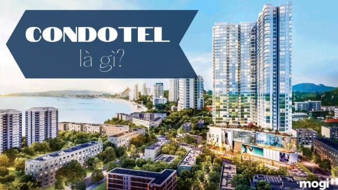 Condotel là gì? Có nên đầu tư vào loại hình bất động sản này?