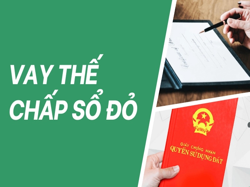 Luật vay thế chấp sổ đỏ là gì và cần làm gì để được vay thế chấp sổ đỏ