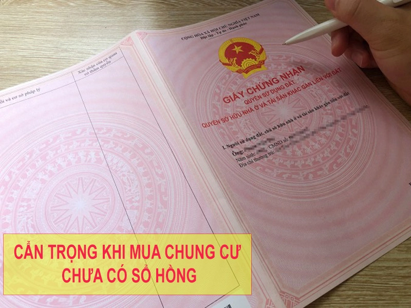 Những điều cần biết khi mua chung cư chưa có sổ hồng để tránh rủi ro