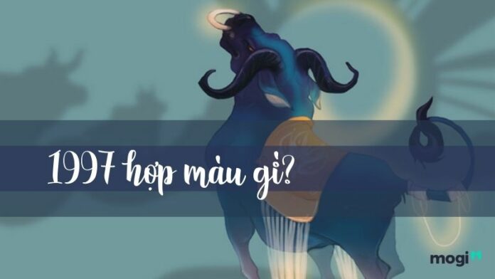 Tuổi Đinh Sửu 1997 hợp màu gì? Chọn màu xe, nhà, trang sức hợp phong thủy