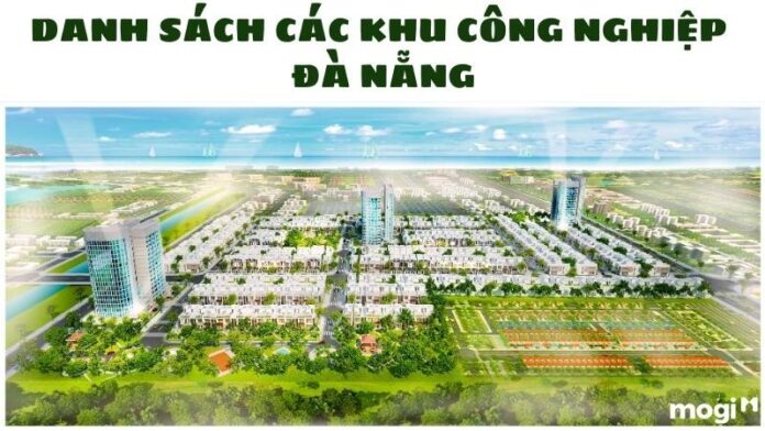 Danh sách khu công nghiệp Đà Nẵng mới nhất 2022