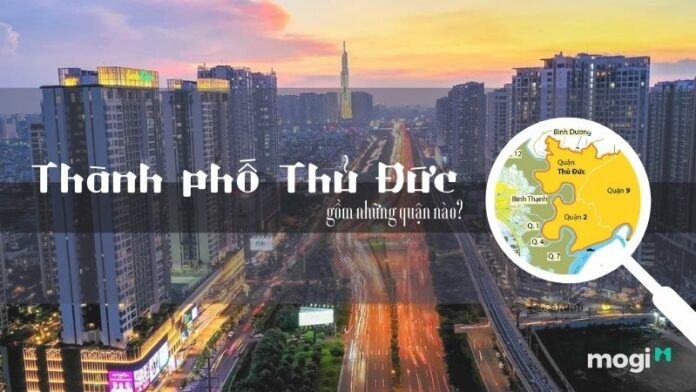 Thành phố Thủ Đức gồm những quận nào? Một số khu vực trọng điểm