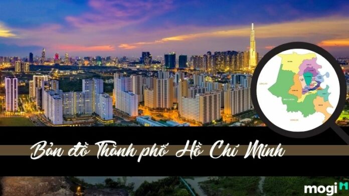 Bản đồ thành phố Hồ Chí Minh chi tiết từng quận, huyện chuẩn nhất 2022