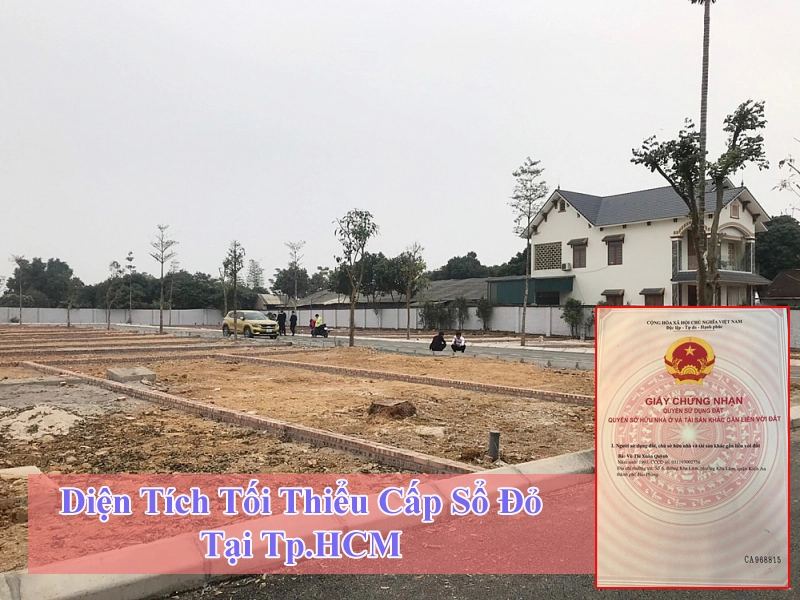 Diện tích tối thiểu cấp sổ đỏ tại TP.HCM là bao nhiêu m2