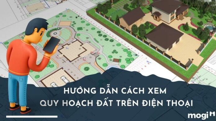 Cách tra cứu thông tin bản đồ quy hoạch đất trên ứng dụng điện thoại