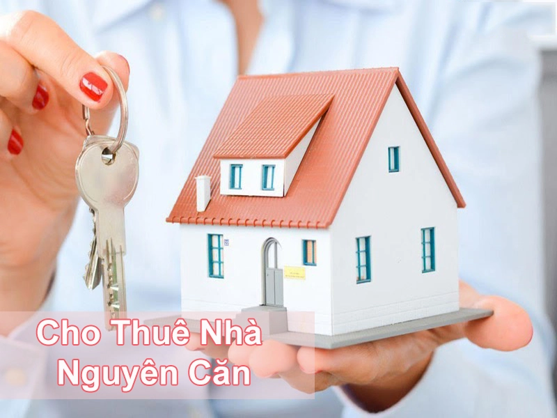 Hướng dẫn bạn cách cho thuê nhà nguyên căn nhanh chóng, hạn chế rủi ro