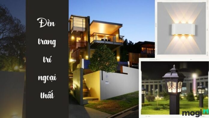 15+ mẫu đèn trang trí ngoại thất cực đẹp, được ưa chuộng nhất hiện nay