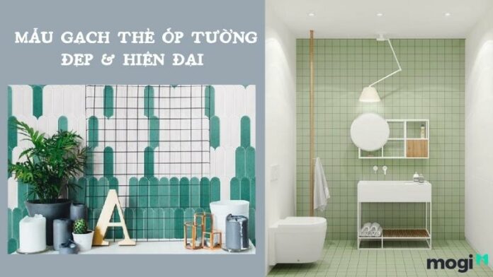 22+ mẫu gạch thẻ ốp tường HOT đa dạng phong cách