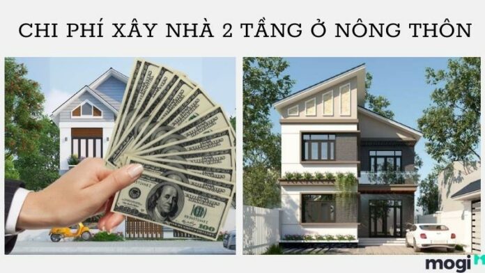 Chi phí xây nhà 2 tầng ở nông thôn: 15+ mẫu nhà đẹp tiết kiệm