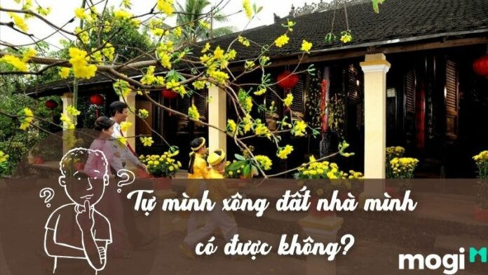 Tự mình xông đất nhà mình có được không? Điều bạn cần biết về xông đất
