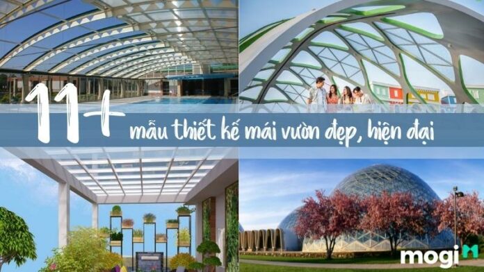 Bắt kịp xu hướng với 11+ thiết kế mái vòm đẹp, hiện đại