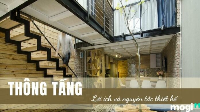 Lợi ích & Nguyên tắc của thiết kế nhà thông tầng