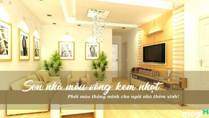Sơn nhà màu vàng kem nhạt – Phối màu thông minh cho ngôi nhà thêm xinh!