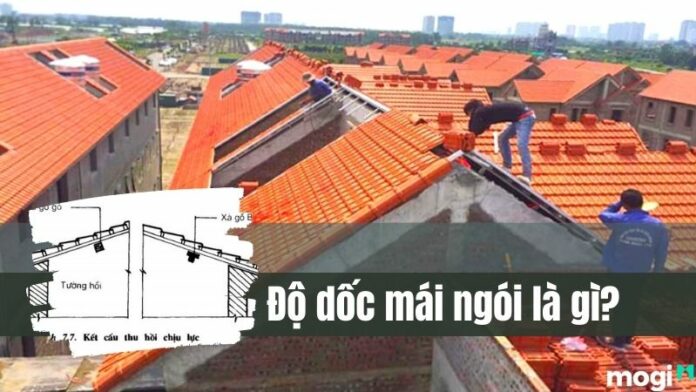 Cách tính độ dốc mái ngói – độ dốc mái ngói tối thiểu là bao nhiêu?