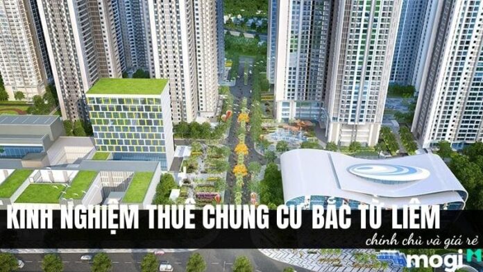 Bỏ túi kinh nghiệm thuê chung cư Bắc Từ Liêm giá rẻ từ A – Z